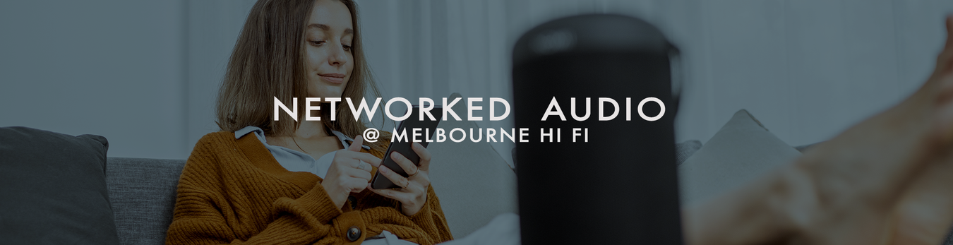 Networked Audio at Melbourne Hi Fi