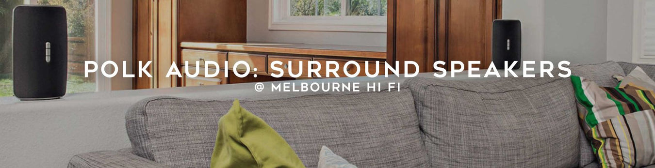 Polk Audio Surround Speakers at Melbourne Hi Fi